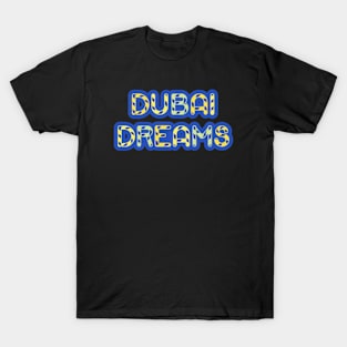 dubai dreams T-Shirt